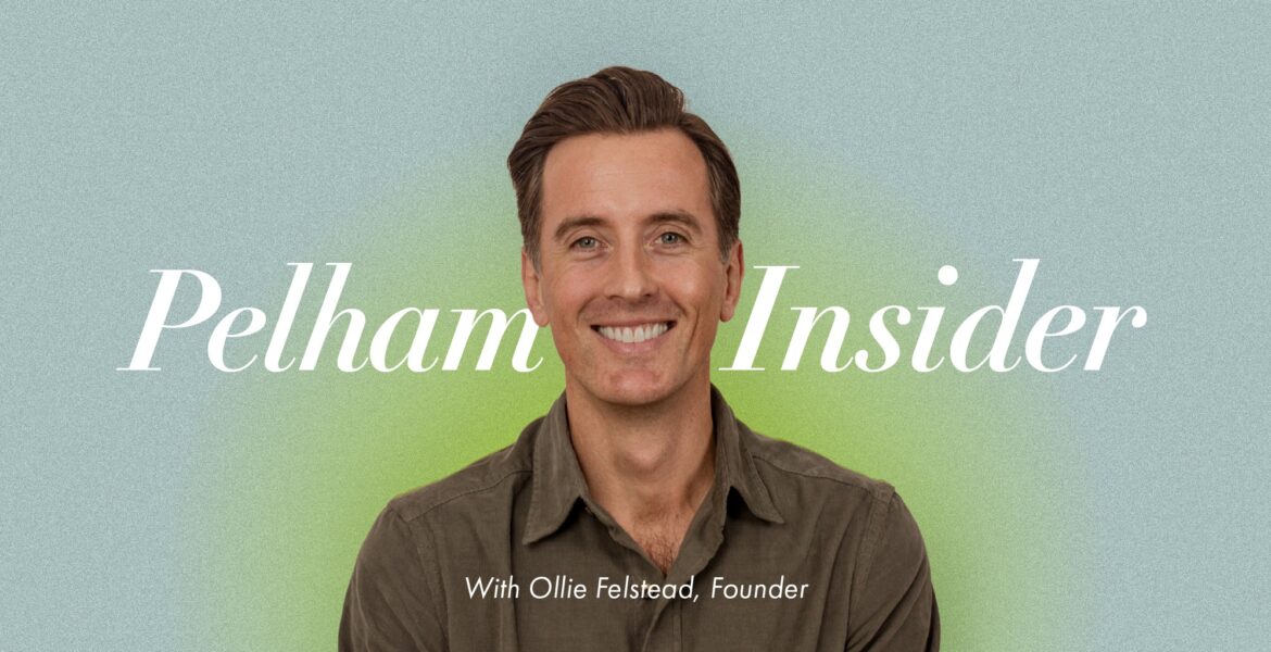 Founder Oliver Felstead on a teal background with “Pelham Insider” text promoting the blog The Why Behind Pelham.